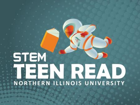 What is the STEM Teen Read? We examine science fiction books and discuss the science behind the fiction with peers and experts in related fields. Science.