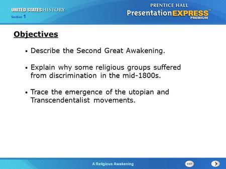 The Cold War BeginsA Religious Awakening Section 1 Describe the Second Great Awakening. Explain why some religious groups suffered from discrimination.