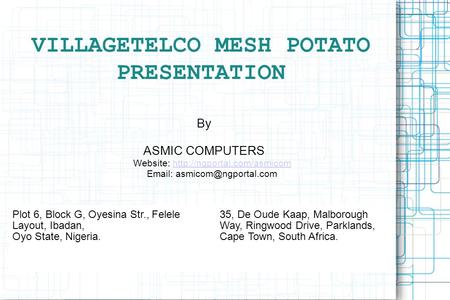 VILLAGETELCO MESH POTATO PRESENTATION