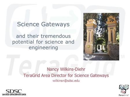 TeraGrid Area Director for Science Gateways