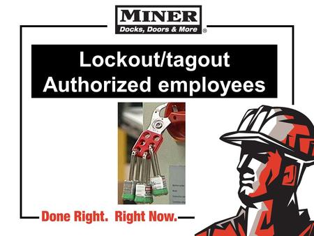 Lockout/tagout Authorized employees