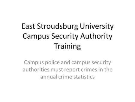 East Stroudsburg University Campus Security Authority Training