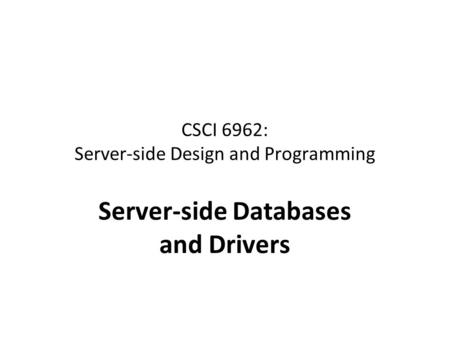 CSCI 6962: Server-side Design and Programming