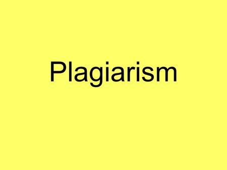 Plagiarism. Definition “Plagiarism is theft. It is using someone else’s words or ideas without giving proper credit—or without giving any credit at all—to.