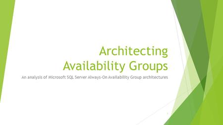 Architecting Availability Groups