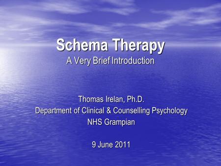 Schema Therapy A Very Brief Introduction