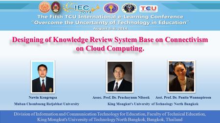 Muban Chombueng Ratjabhat University King Mongkut's University of Technology North Bangkok Nawin Kongrugsa Assoc. Prof. Dr. Prachaynun Nilsook Asst. Prof.