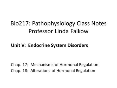 Bio217: Pathophysiology Class Notes Professor Linda Falkow