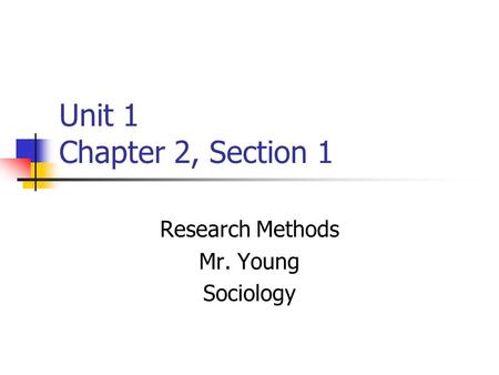 Research Methods Mr. Young Sociology