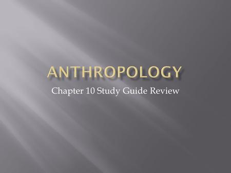 Chapter 10 Study Guide Review.  Difficult to apply one standard set of “human rights” on a global scale due to cultural differences.  West vs. East.