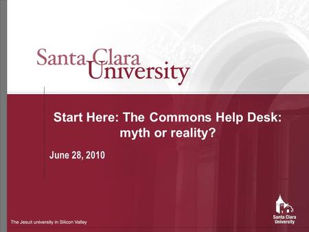 Start Here: The Commons Help Desk: myth or reality? June 28, 2010.