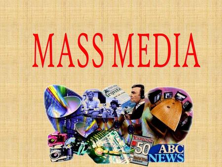 MASS MEDIA.