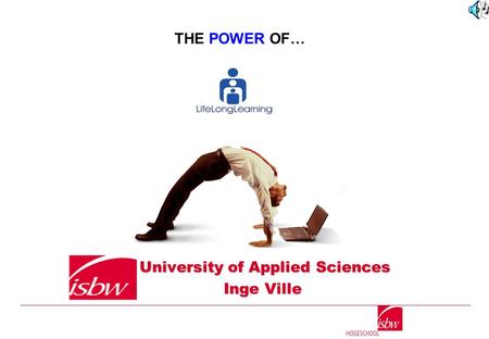 University of Applied Sciences Inge Ville THE POWER OF…