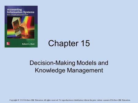 Copyright © 2016 McGraw-Hill Education. All rights reserved. No reproduction or distribution without the prior written consent of McGraw-Hill Education.