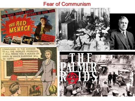 Fear of Communism. Nativism and Fear of Communism – 1. Violation of rights- Palmer often had very little evidence on his “suspects” and often violated.