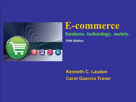 E-commerce business. technology. society. Kenneth C. Laudon