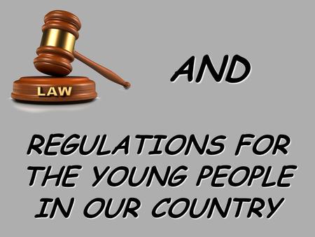 REGULATIONS FOR THE YOUNG PEOPLE IN OUR COUNTRY AND.