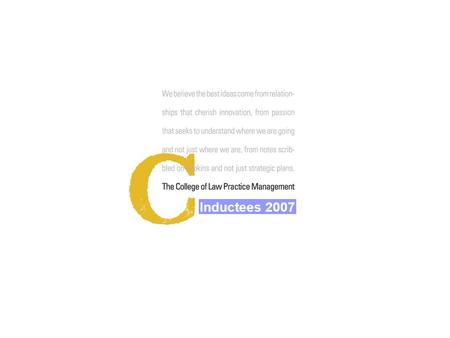 Inductees 2007. -Principal, Managing Director with Gensler -Designed over 10 million square feet of corporate headquarters -Frequent speaker and author.