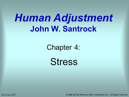 Human Adjustment John W. Santrock