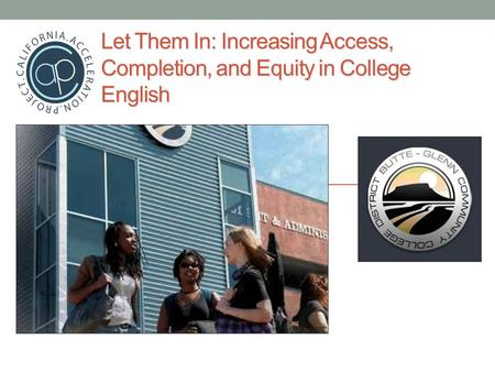 Let Them In: Increasing Access, Completion, and Equity in College English.