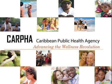 Www.carpha.org. Fourth Meeting of CARPHA Executive Board The Westin Resort Aruba 14 July 2012.