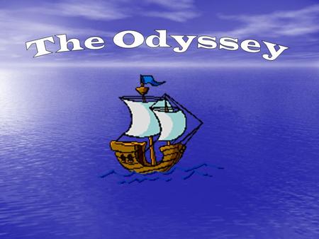 The Odyssey.