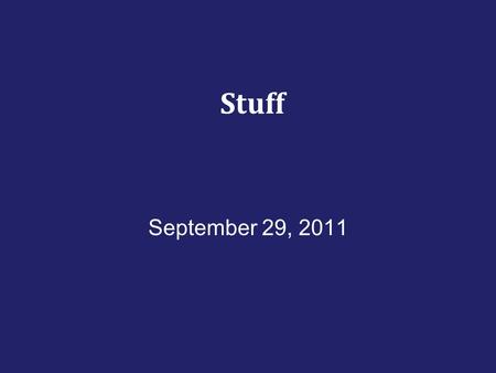 Stuff September 29, 2011. Attendance 0 absence = +3 EOS 1 absence = +1 EOS 2-3 absences = 0 EOS (3 people) 4-5 absences = -5 EOS 6 or more absences =