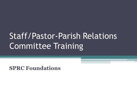 Staff/Pastor-Parish Relations Committee Training