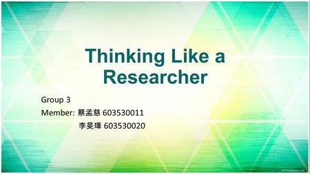 Thinking Like a Researcher