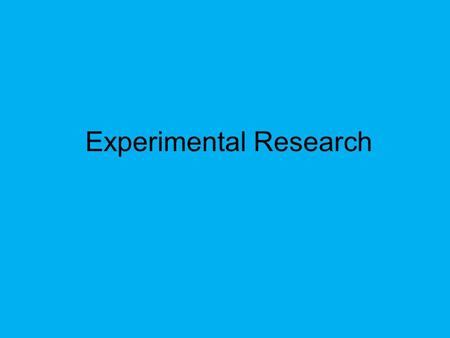 Experimental Research