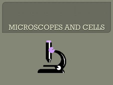  A CELL IS THE BASIC BUILDING BLOCK OF LIFE.  IT CARRIES ALL OF OUR GENETIC INFORMATION.  WE HAVE TRILLIONS OF CELLS IN OUR BODIES.