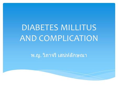 DIABETES MILLITUS AND COMPLICATION