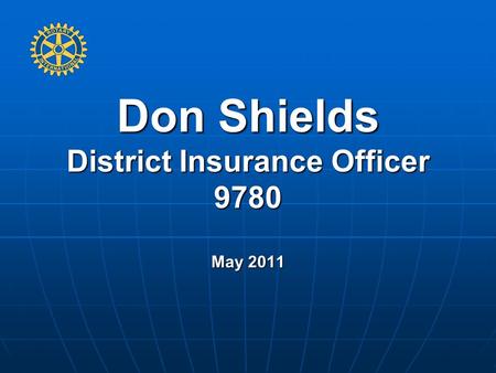 Don Shields District Insurance Officer 9780 May 2011.