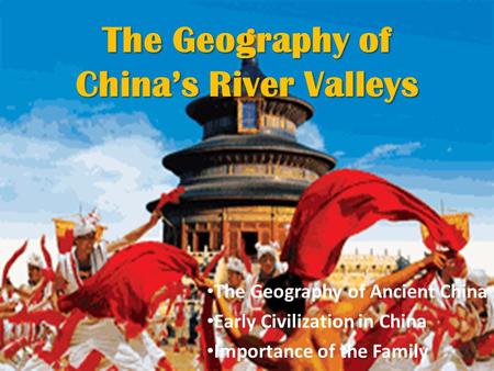 The Geography of China’s River Valleys