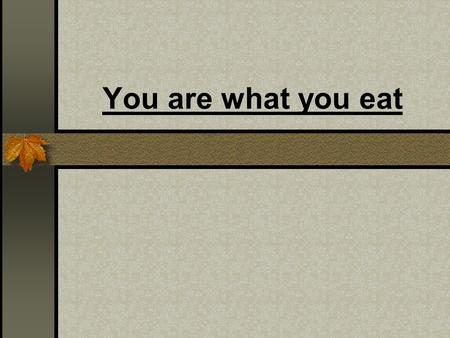 You are what you eat. What is nutrition The word 'Nutrition comes from a Latin word which means to 'nourish or to to feed. Nutrition covers many areas.