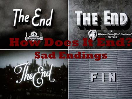 How Does It End? Sad Endings. Charlotte’s Web Sam Turner Sam Turner Gender Roles, Societal Classes Carl Wong Carl Wong Textual Reference Erik Smalldon.