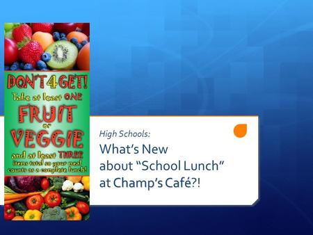 Champ’s Café High Schools: What’s New about “School Lunch” at Champ’s Café?!