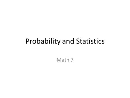 Probability and Statistics