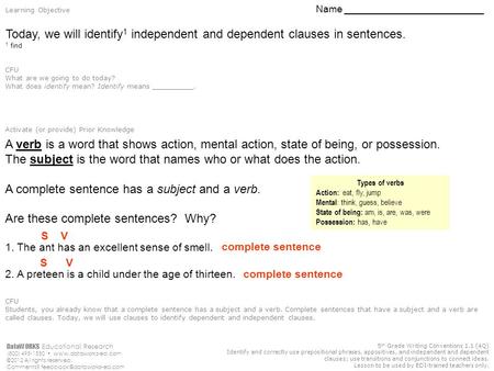 5 th Grade Writing Conventions 1.1 (4Q) Identify and correctly use prepositional phrases, appositives, and independent and dependent clauses; use transitions.