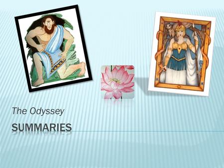 The Odyssey Summaries.