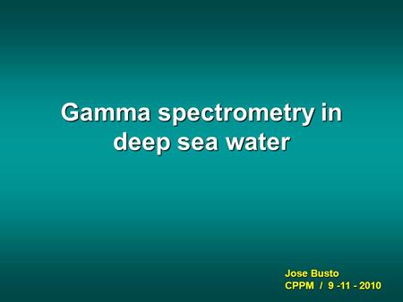 Gamma spectrometry in deep sea water