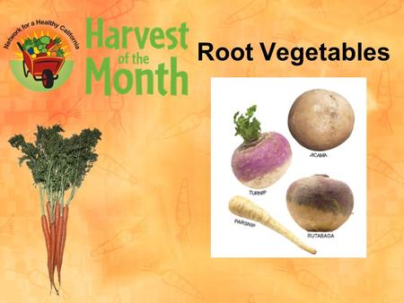 Root Vegetables. Be good listeners. Your teacher may have you complete a Thinking Map®.