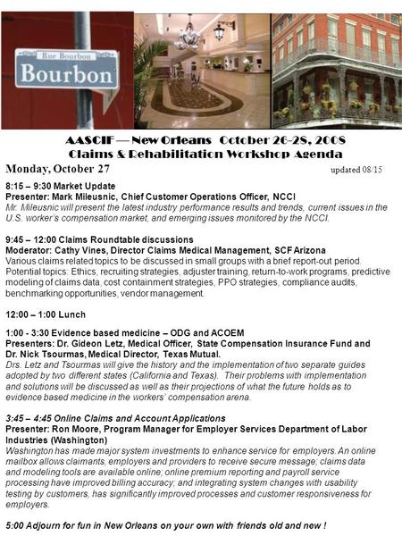 8:15 – 9:30 Market Update Presenter: Mark Mileusnic, Chief Customer Operations Officer, NCCI Mr. Mileusnic will present the latest industry performance.