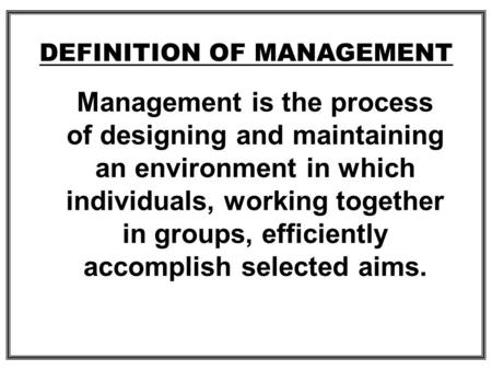 DEFINITION OF MANAGEMENT