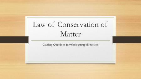 Law of Conservation of Matter