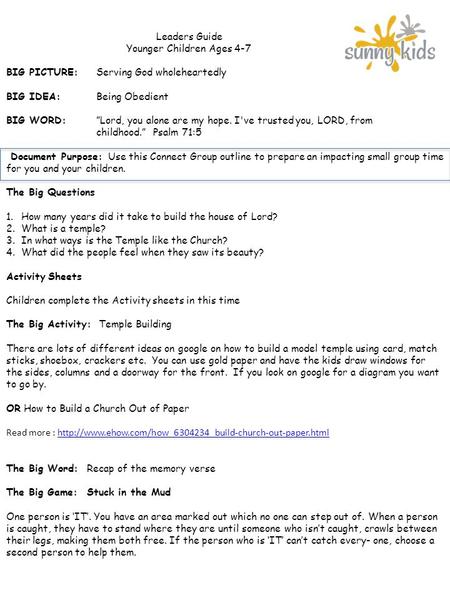Leaders Guide Younger Children Ages 4-7 BIG PICTURE:Serving God wholeheartedly BIG IDEA:Being Obedient BIG WORD:”Lord, you alone are my hope. I've trusted.