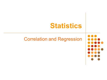 Correlation and Regression