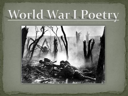 Rupert Brooke was a poet who enlisted to fight in the First World War (he died in 1915 of an infected mosquito bite before he saw any actual fighting).