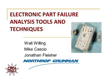 ELECTRONIC PART FAILURE ANALYSIS TOOLS AND TECHNIQUES