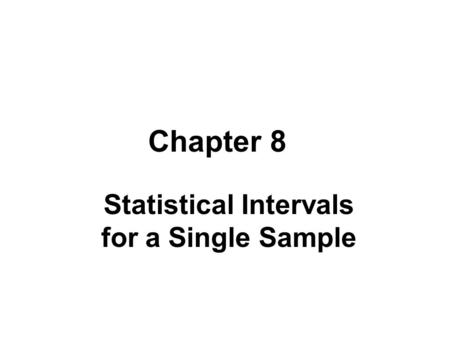 Statistical Intervals for a Single Sample